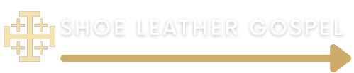 Shoe Leather Gospel